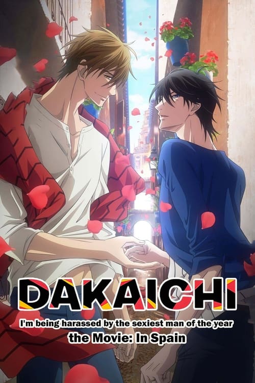 Dakaichi: I’m Being Harassed by the Sexiest Man of the Year—The Movie: In Spain movie review - mp4 movies