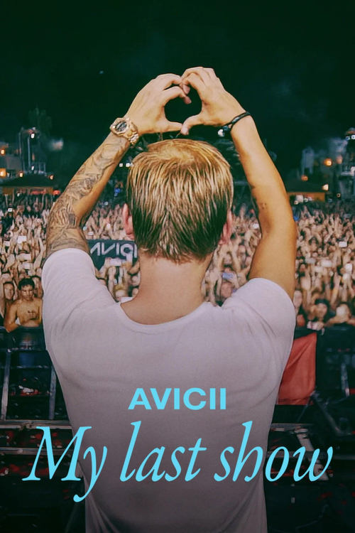 Avicii – My Last Show movie review - mp4 movies