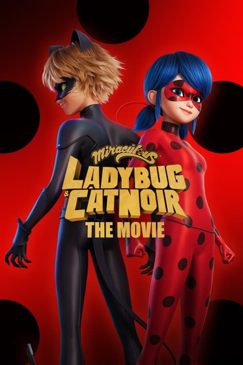 Miraculous: Ladybug & Cat Noir, The Movie movie review - mp4movies
