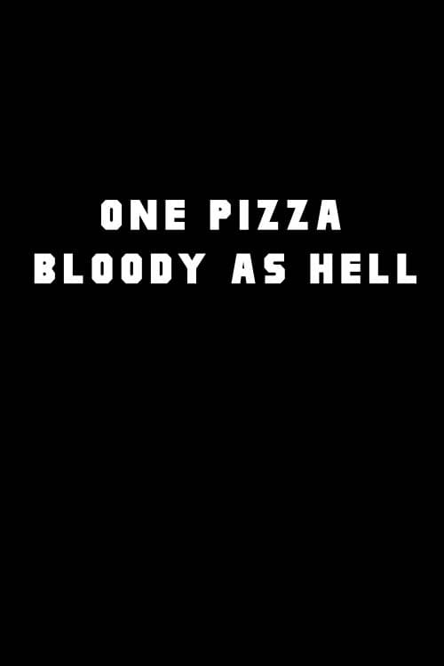 One Pizza, Bloody as Hell movie review - mp4movies