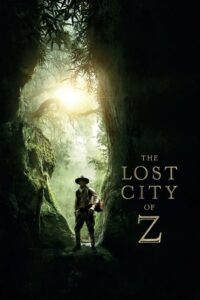 The Lost City of Z Movie mp4movies The Lost City of Z Movie mp4movies