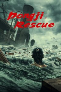 Dongji Rescue Movie mp4movies Dongji Rescue Movie mp4movies