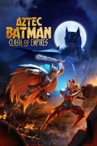 Aztec Batman: Clash of Empires Movie mp4movies Aztec Batman: Clash of Empires Movie mp4movies
