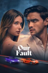 Our Fault Movie mp4movies Our Fault Movie mp4movies